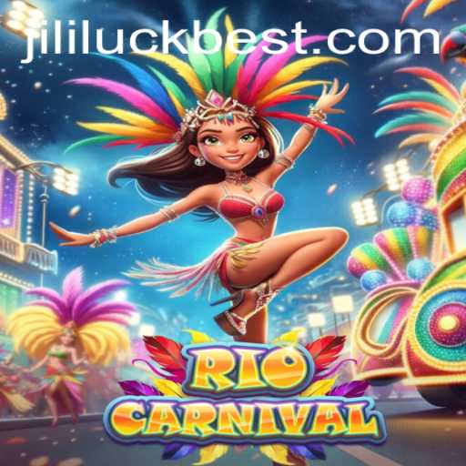 Discover the Exciting World of RioCarnival and the Magic of JiliLuck
